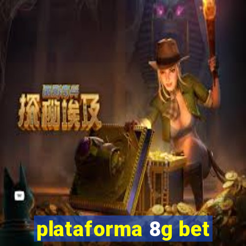 plataforma 8g bet